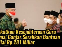 Tingkatkan Kesejahteraan Guru Agama, Ganjar Serahkan Bantuan Senilai 281 Miliar