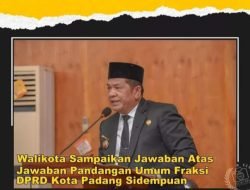 Wali Kota Padang Sidempuan Sampaikan Nota Keuangan Ranperda perubahan APBD TA 2022