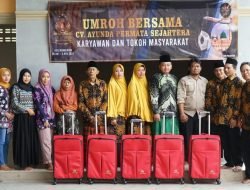 Rutin Tiap Tahun, CV Ayunda Permata Sejahtera Umrohkan Karyawan dan Tokoh Masyarakat