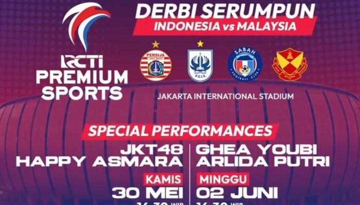 Saksikan RCTI Premium Sport, Menyajikan Pertandingan Bergengsi “Derbi Serumpun” antara 2 klub Indonesia dan 2 klub Malaysia, Live di RCTI!