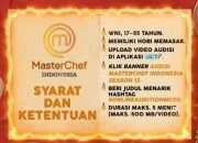 MasterChef Indonesia Kembali! Audisi Online Season 12 Telah Dibuka