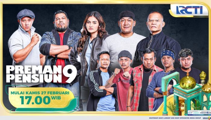 Sinopsis Sinetron RCTI ‘Preman Pensiun 9’, Kamis 27 Februari 2025: Kisah Perjuangan Preman Terminal Menghadapi Dunia Baru