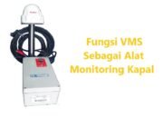 Tak Pasang VMS Kapal Tidak Bisa Melaut, Ketua KNTI : Harusnya Tanggung Jawab Negara