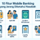 10 Fitur Mobile Banking yang Jarang Diketahui Nasabah