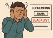 Nama Anda Blacklist BI Checking? Begini Solusinya