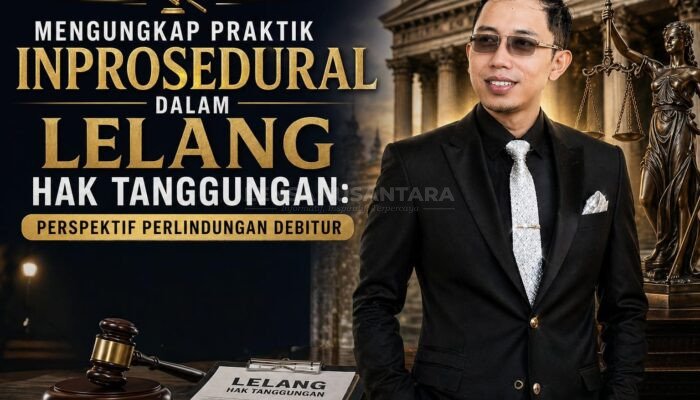 Mengungkap Praktik Inprosedural dalam Lelang Hak Tanggungan: Perspektif Perlindungan Debitur