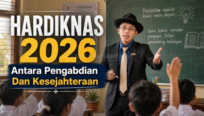 Hardiknas 2026: Kesejahteraan Guru sebagai Fondasi Konstitusional Pembangunan Pendidikan Nasional