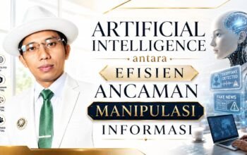 Artificial Intelligence dan Ancaman Manipulasi Informasi dalam Ruang Digital Modern