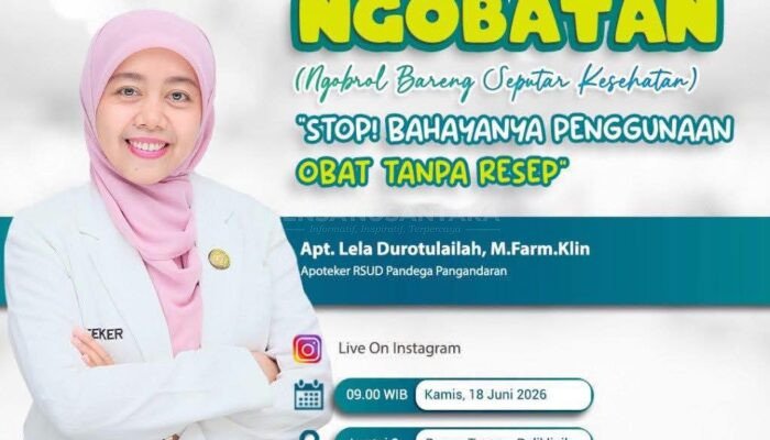 Stop Bahaya Penggunaan Obat Tanpa Resep Bersama Apt. Lela Durotulailah, Apoteker RSUD Pandega Pangandaran